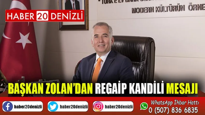 Başkan Zolan’dan Regaip Kandili mesajı