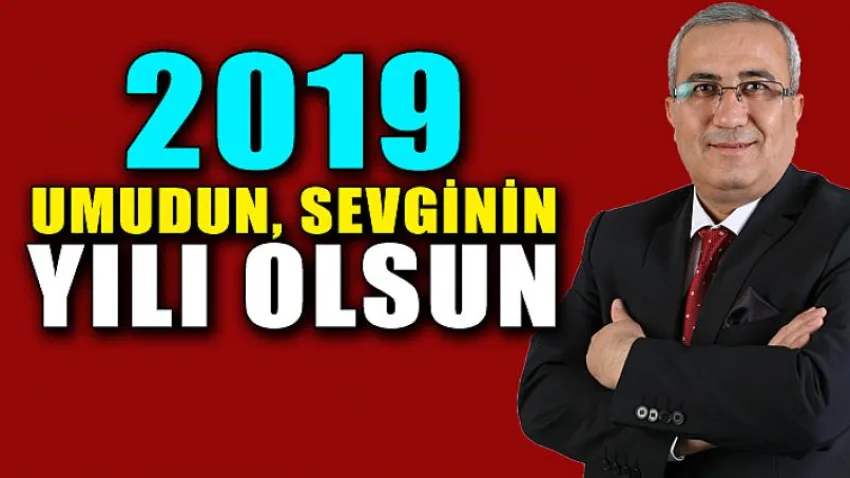 2019 Umudun, Sevginin Yılı Olsun