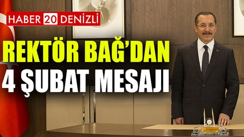 Rektör Bağ’dan 4 Şubat Mesajı