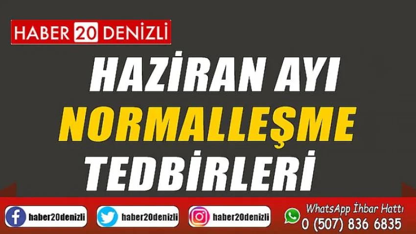 Haziran Ayı Normalleşme Tedbirleri