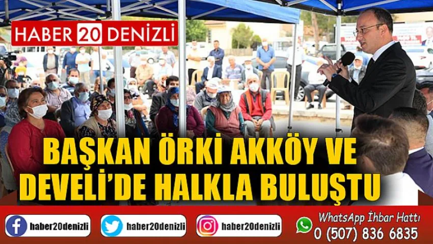 Başkan Örki Akköy ve Develi’de Halkla Buluştu