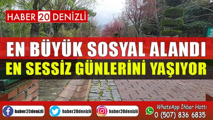 En büyük sosyal alandı, en sessiz günlerini yaşıyor