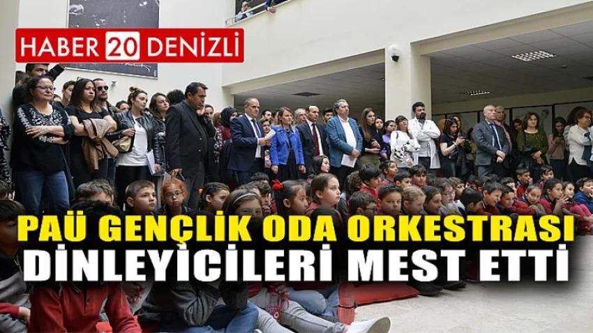 PAÜ Gençlik Oda Orkestrası Dinleyicileri Mest Etti