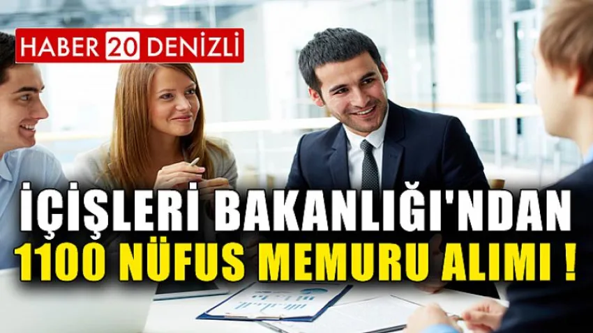 İçişleri Bakanlığı'ndan 1100 Nüfus Memuru Alımı !