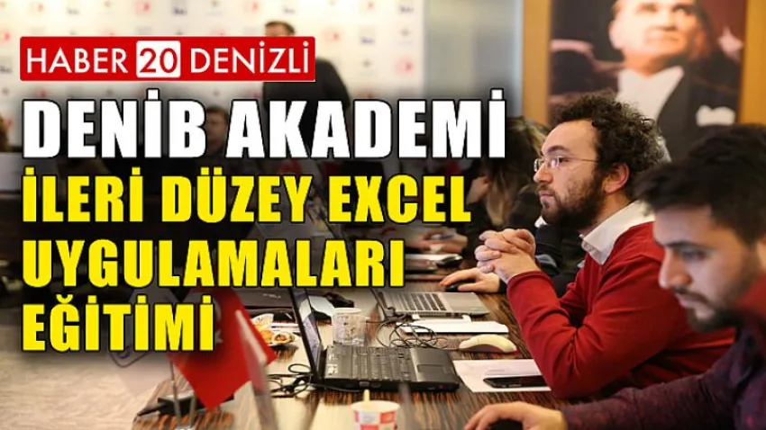 DENİB AKADEMİ İleri Düzey Excel Uygulamaları Eğitimi