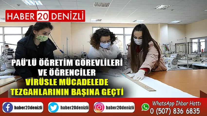 PAÜ’lü öğretim görevlileri ve öğrenciler virüsle mücadelede tezgahlarının başına geçti