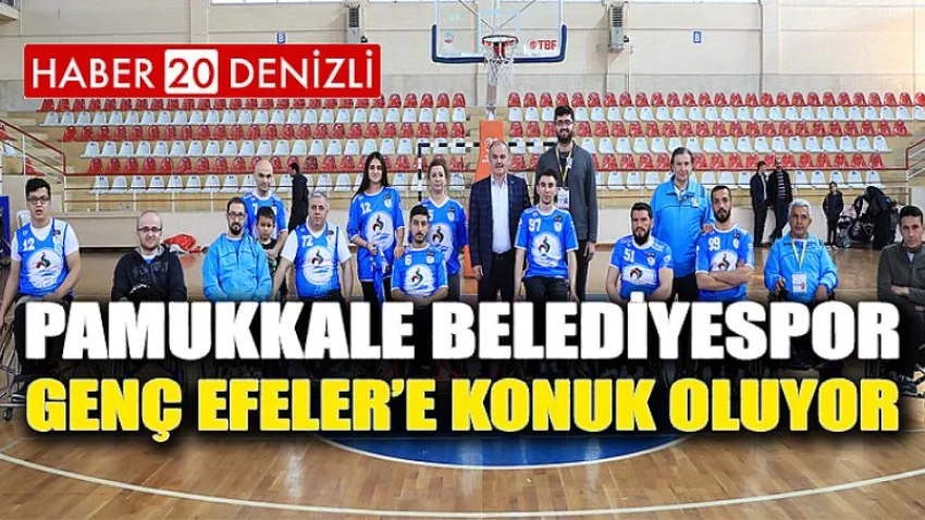 Pamukkale Belediyespor Genç Efeler’e Konuk Oluyor