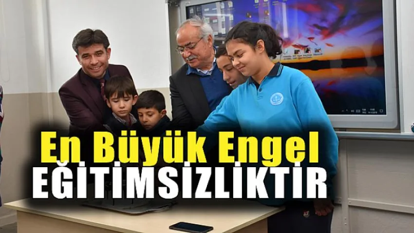 En Büyük Engel Eğitimsizliktir
