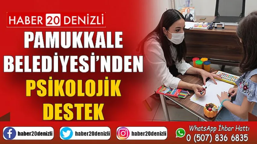 Pamukkale Belediyesi’nden Psikolojik Destek