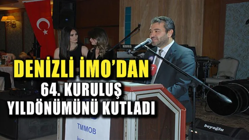 Denizli İmo'dan 64. Kuruluş Yıldönümünü Kutladı