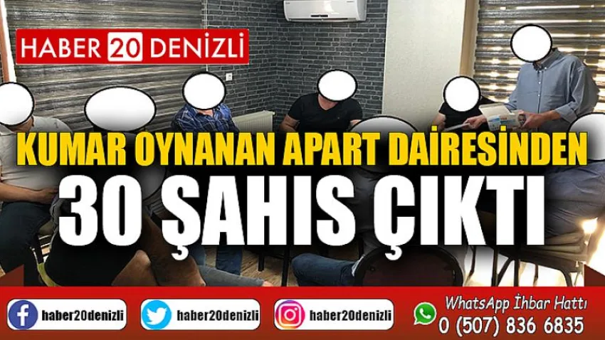 Kumar oynanan apart dairesinden 30 şahıs çıktı
