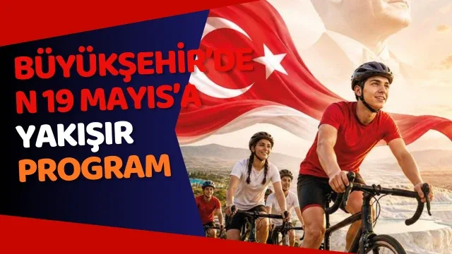 Büyükşehir’den 19 Mayıs’a yakışır program
