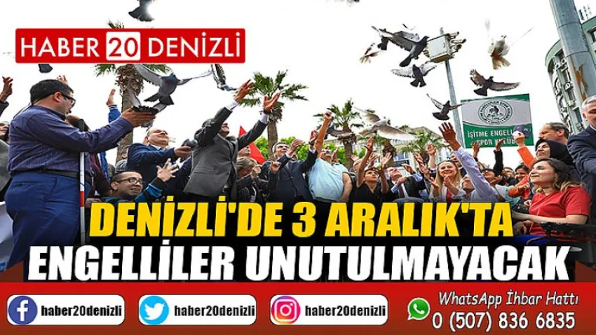 Denizli'de 3 Aralık'ta engelliler unutulmayacak
