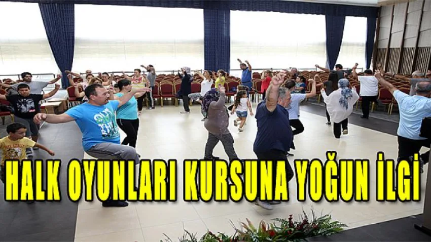 Halk Oyunları Kursuna Yoğun İlgi