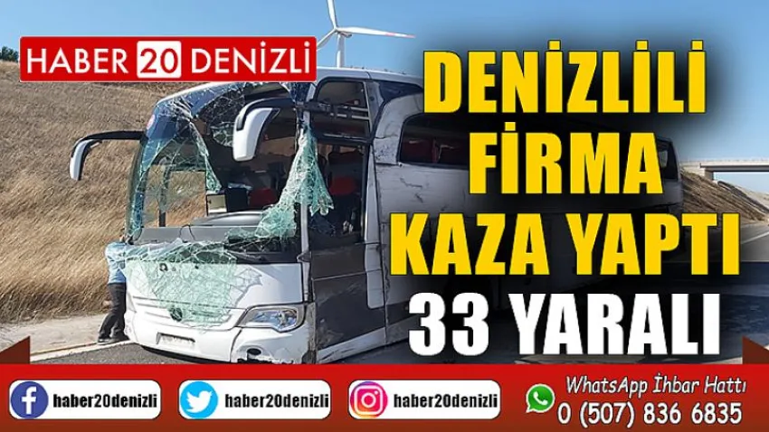 Denizlili Firma Kaza Yaptı 33 Yaralı