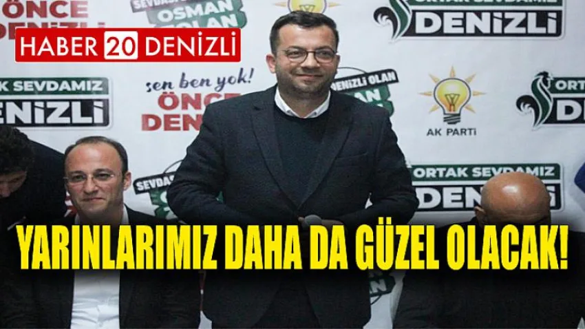 Yarınlarımız Daha da Güzel Olacak!