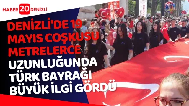 Denizli’de 19 Mayıs Coşkusu: Vatandaşlar Meydanlara Akın Etti!