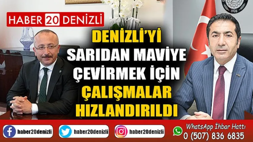 Denizli’yi sarıdan maviye çevirmek için çalışmalar hızlandırıldı