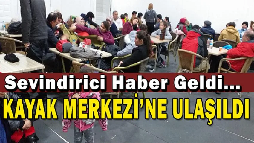 Kayak Merkezine Ulaşıldı...