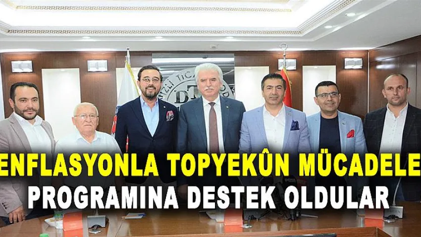 Enflasyonla Topyekûn Mücadele Programına Destek Oldular
