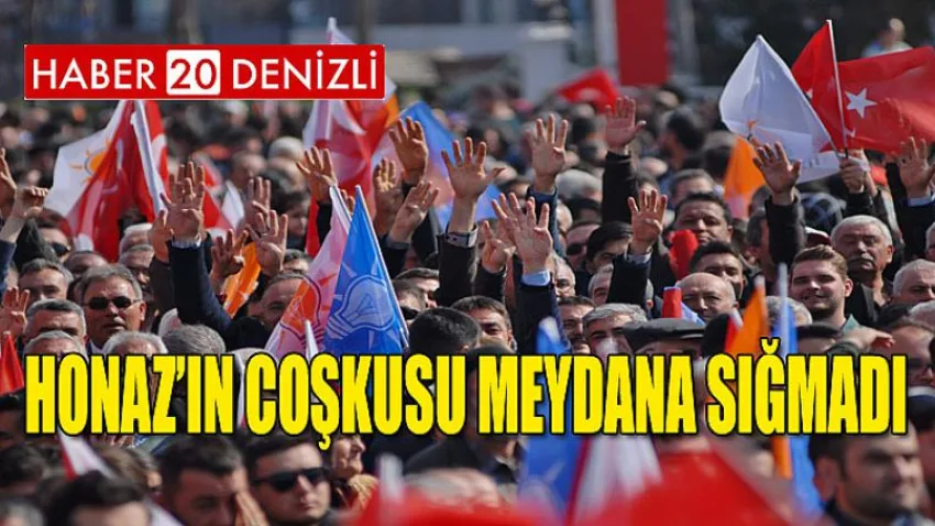 Honaz’ın Coşkusu Meydana Sığmadı