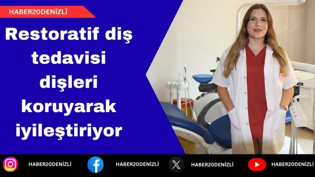 Restoratif diş tedavisi dişleri koruyarak iyileştiriyor