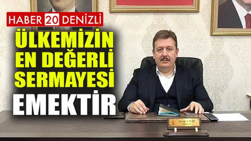 Ülkemizin En Değerli Sermayesi Emektir
