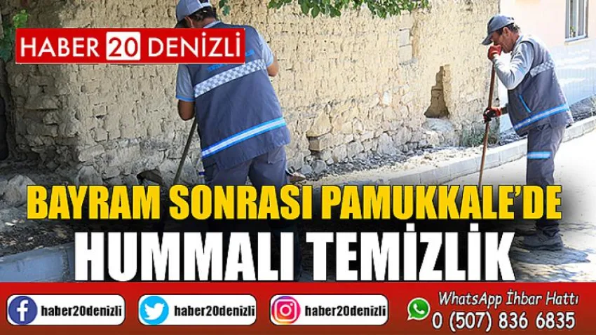 Bayram Sonrası Pamukkale’de Hummalı Temizlik