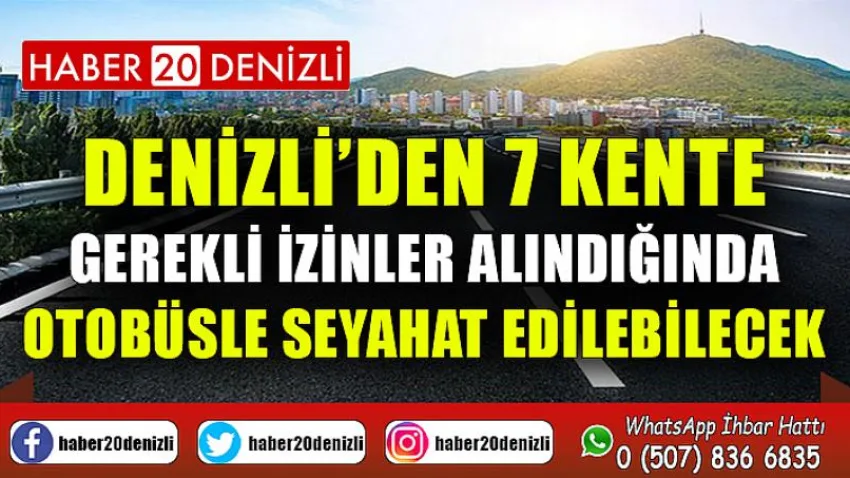 Denizli’den 7 kente gerekli izinler alındığında otobüsle seyahat edilebilecek