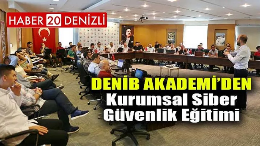 DENİB Akademi’den Kurumsal Siber Güvenlik Eğitimi