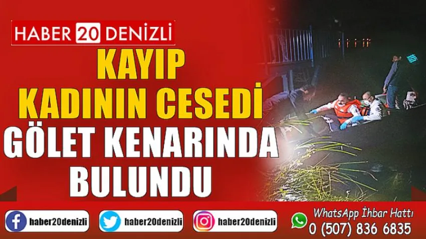 55 yaşındaki kayıp kadının cesedi gölet kenarında bulundu