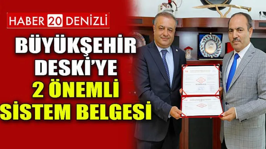 Büyükşehir DESKİ’ye 2 önemli sistem belgesi