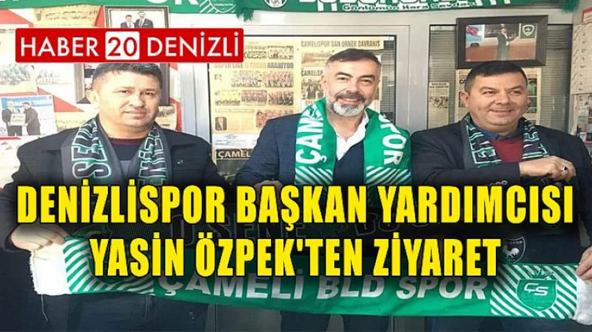 Denizlispor Başkan Yardımcısı Yasin Özpek'ten Ziyaret