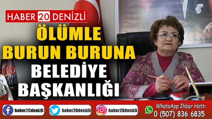 Ölümle burun buruna belediye başkanlığı