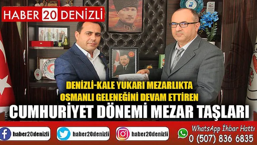 Denizli-kale Yukarı Mezarlıkta Osmanlı Geleneğini Devam Ettiren Cumhuriyet Dönemi Mezar Taşları