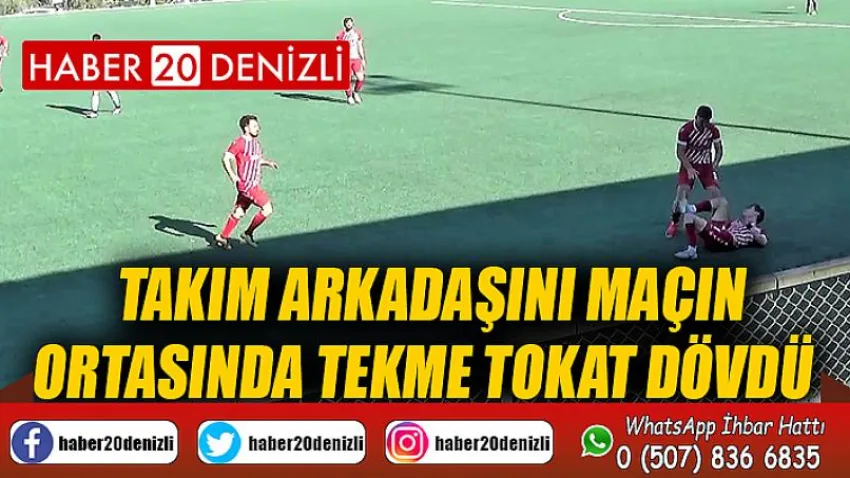 Takım arkadaşını maçın ortasında tekme tokat dövdü