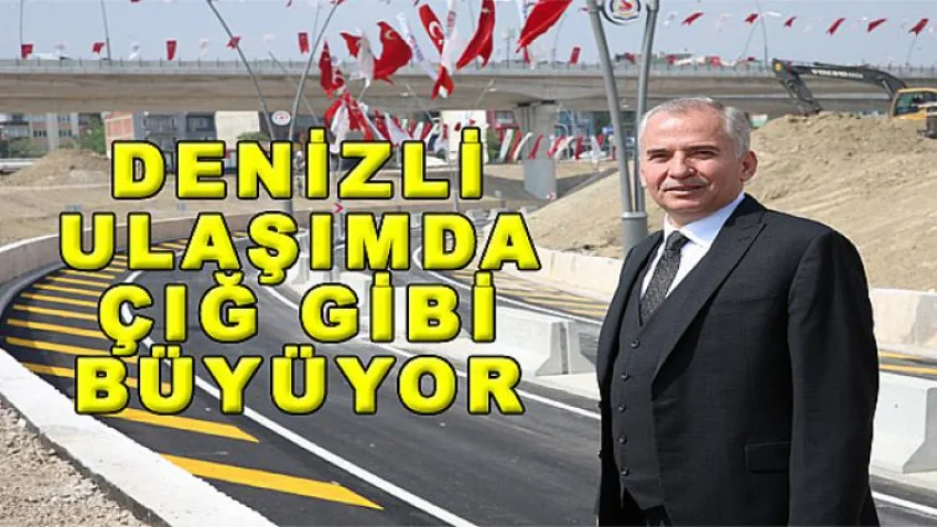 Denizli Ulaşımda Çağ Atlıyor