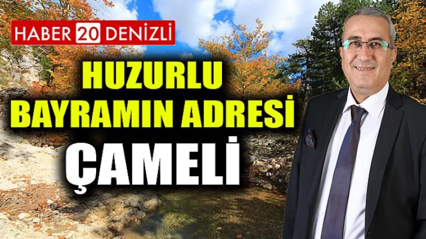 Bayram'da Çameli'ye Yoğun İlgi