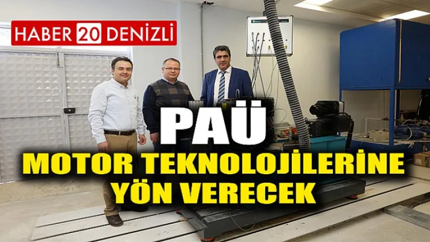 PAÜ Motor Teknolojilerine Yön Verecek