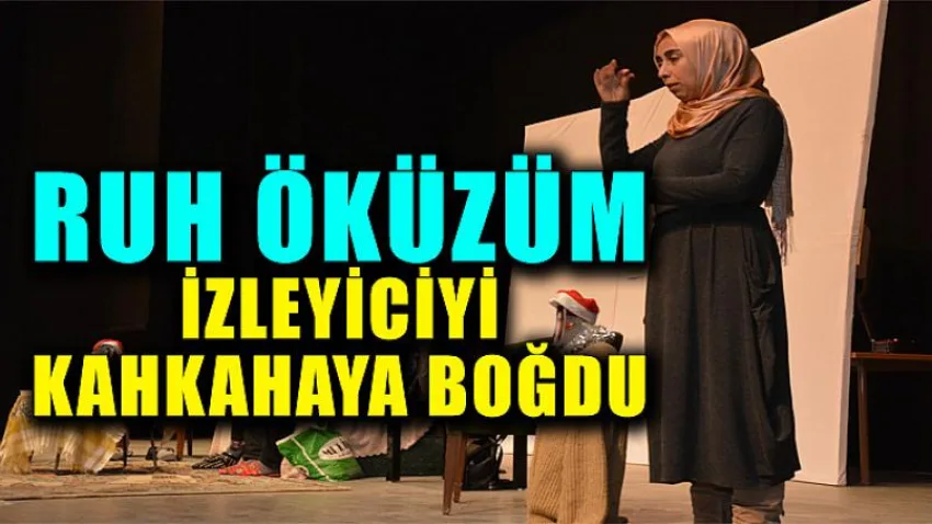 Ruh Öküzüm İzleyiciyi Kahkahaya Boğdu