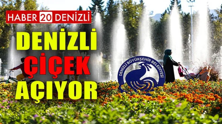 Denizli çiçek açıyor