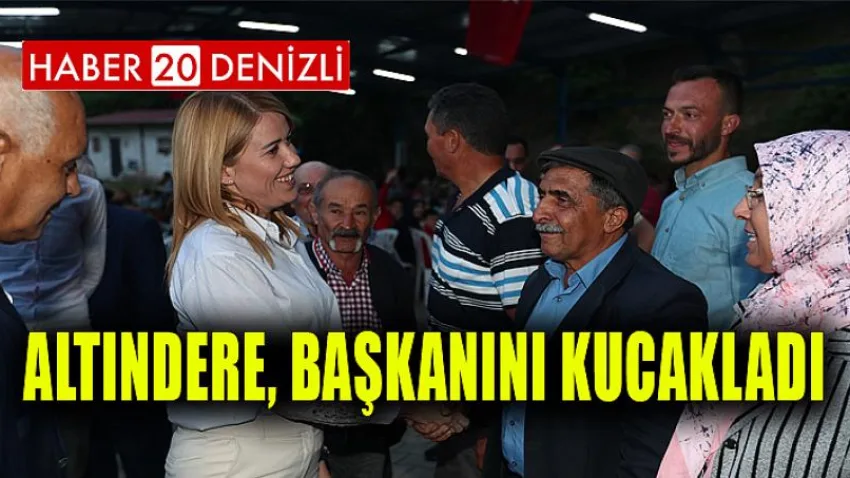 Altındere, Başkanını Kucakladı