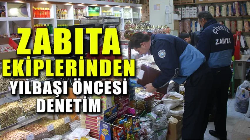 Zabıta Ekiplerinden Yılbaşı Öncesi Denetim