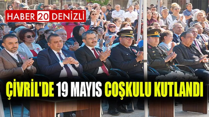 Çivril'de 19 Mayıs Coşkulu Kutlandı