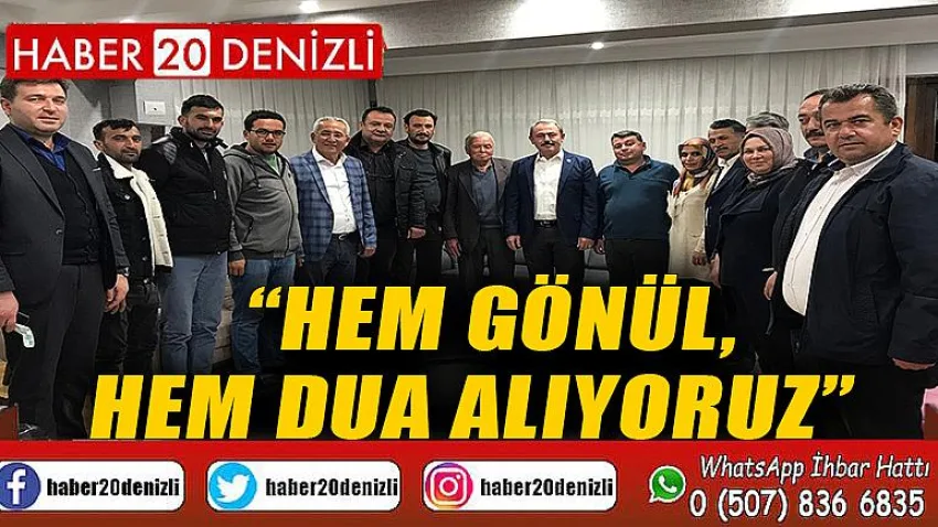 Hem Gönül, Hem Dua Alıyoruz