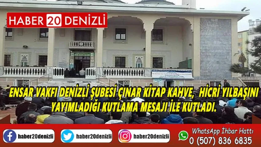 Ensar Vakfı Denizli Şubesi Çınar Kitap Kahve, Hicri Yılbaşını yayımladığı kutlama mesajı ile kutladı.