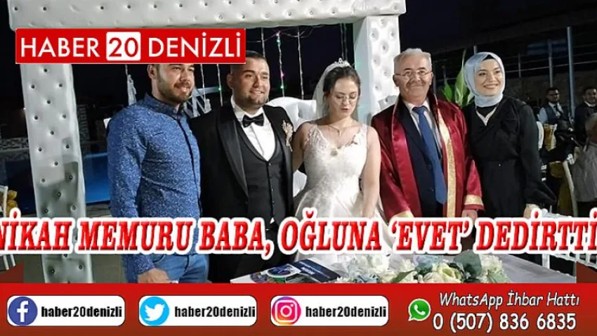 Nikah memuru baba, oğluna ‘Evet’ dedirtti