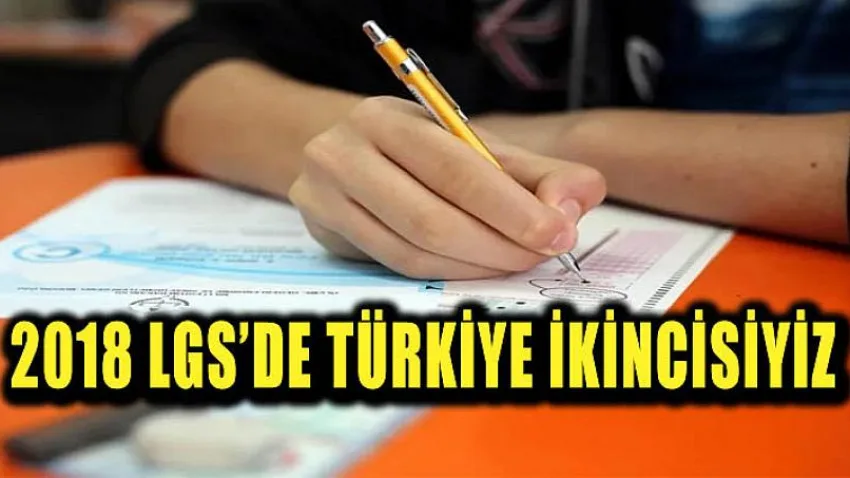 2018 LGS'de Türkiye İkincisiyiz