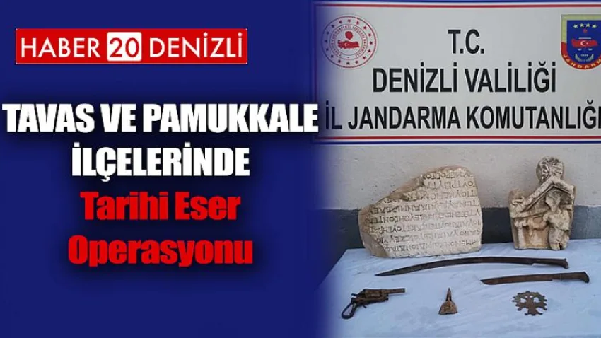 Tavas ve Pamukkale İlçelerinde Tarihi Eser Operasyonu
