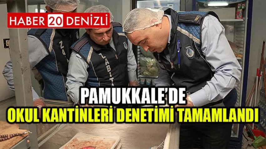 Pamukkale’de Okul Kantinleri Denetimi Tamamlandı